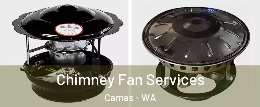  Chimney Fan Services Camas - WA