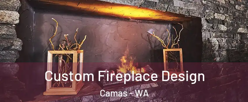  Custom Fireplace Design Camas - WA