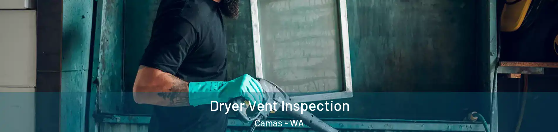  Dryer Vent Inspection Camas - WA