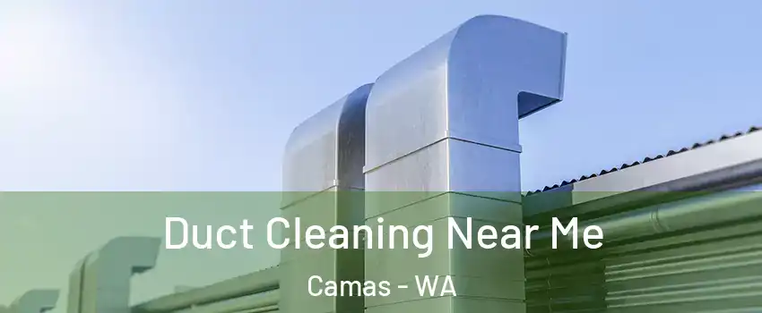  Duct Cleaning Near Me Camas - WA
