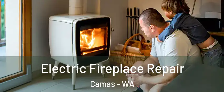  Electric Fireplace Repair Camas - WA