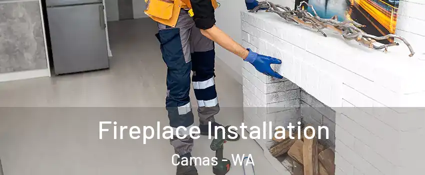  Fireplace Installation Camas - WA