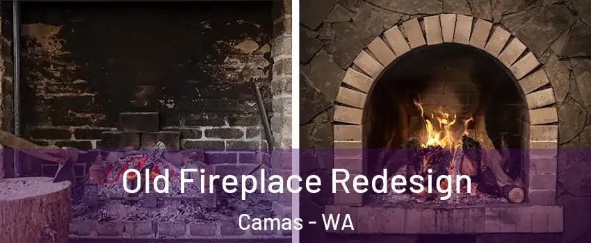  Old Fireplace Redesign Camas - WA
