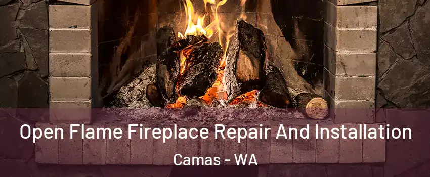  Open Flame Fireplace Repair And Installation Camas - WA