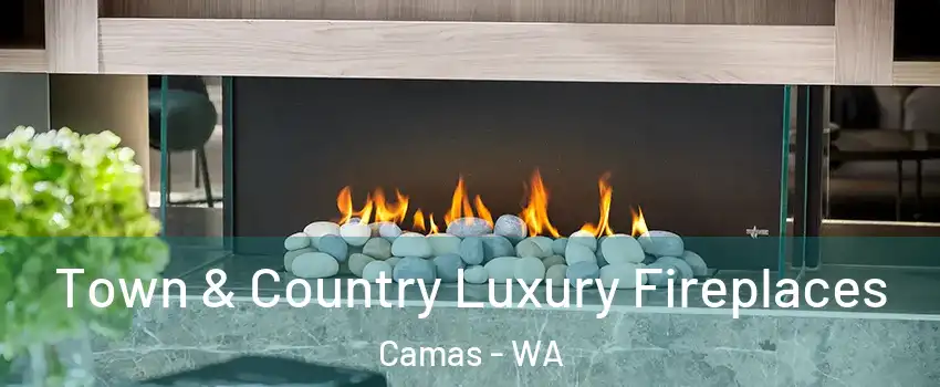  Town & Country Luxury Fireplaces Camas - WA